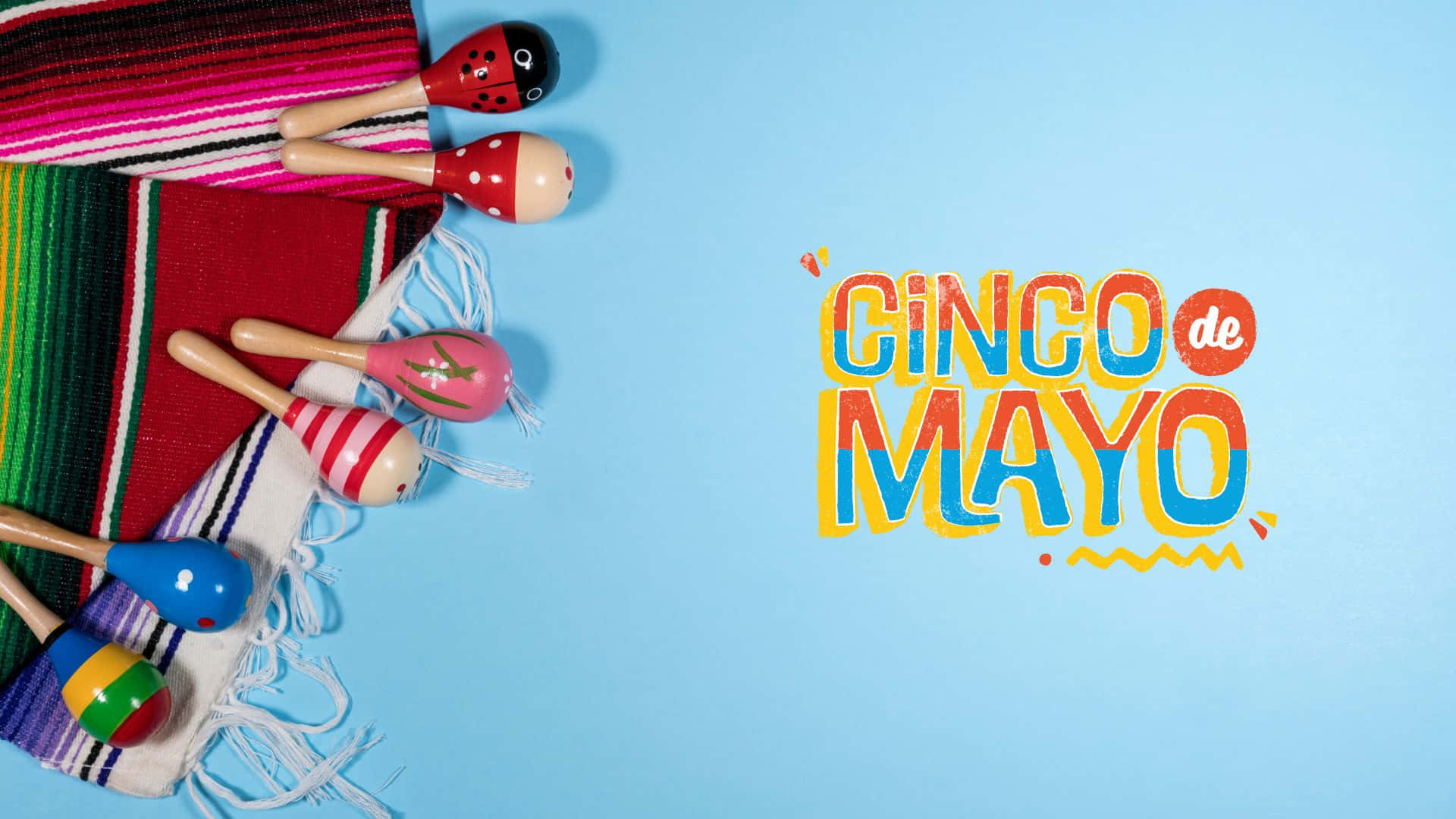 Celebrate The Culture And History Of Cinco De Mayo! Background