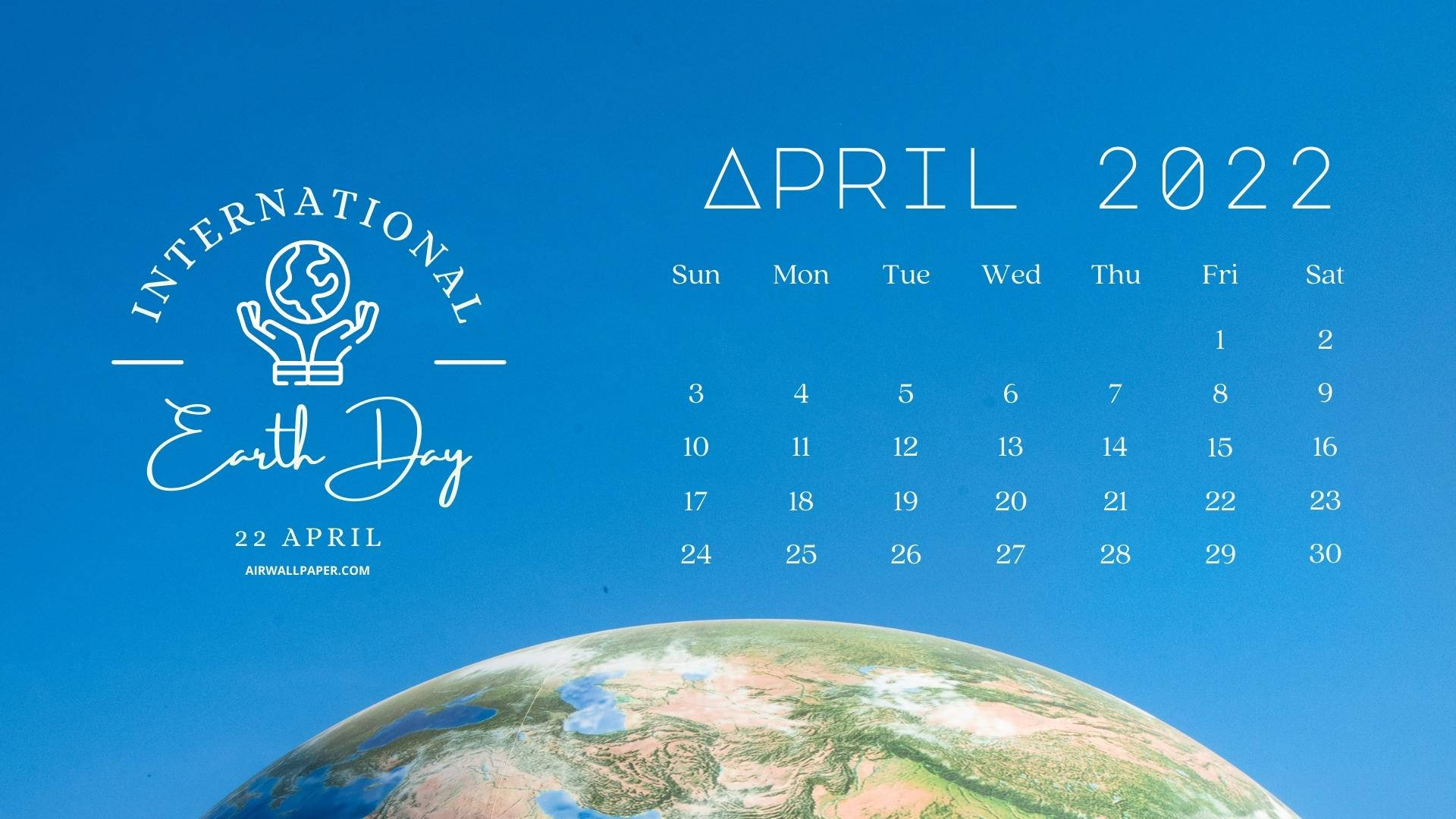 Celebrating April 2022 - International Earth Day Calendar Background