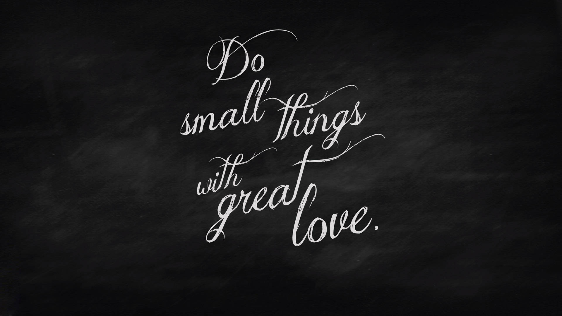 Chalkboard Do Small Things Quote Background