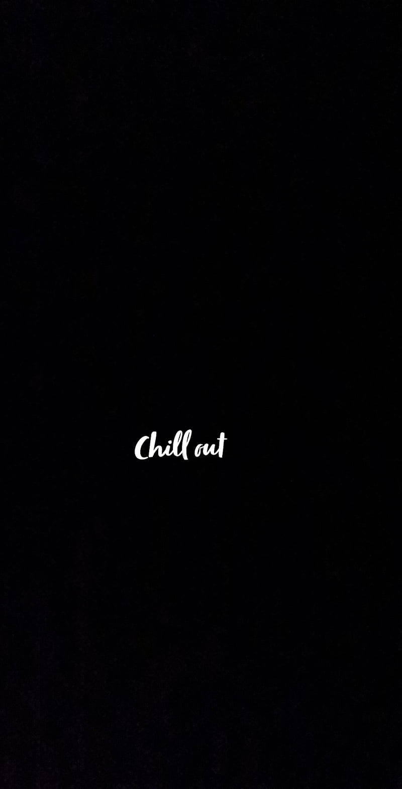 Chill Out Text In White