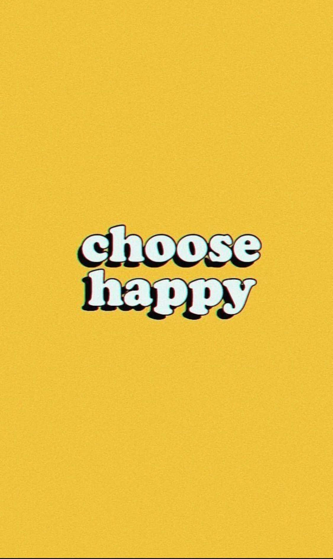 Choose Happy - A Yellow Background With The Words Background