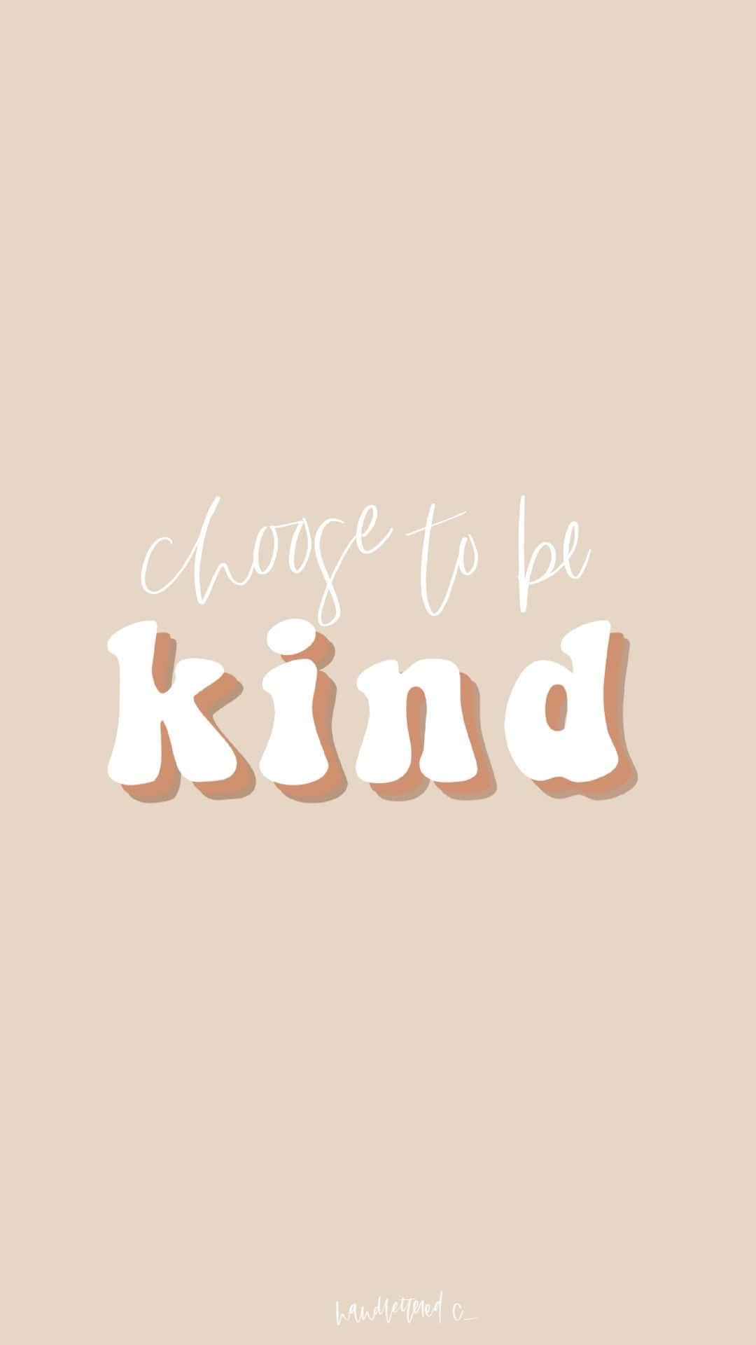 Choose To Be Kind