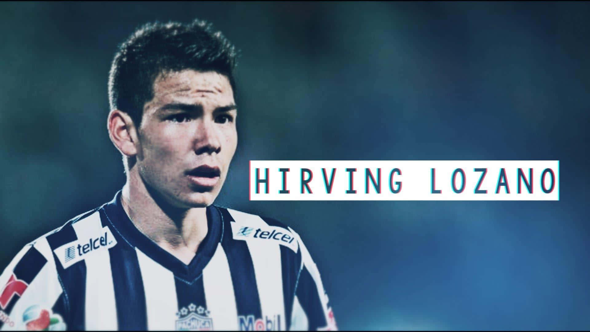 Chucky Hirving Lozano Background