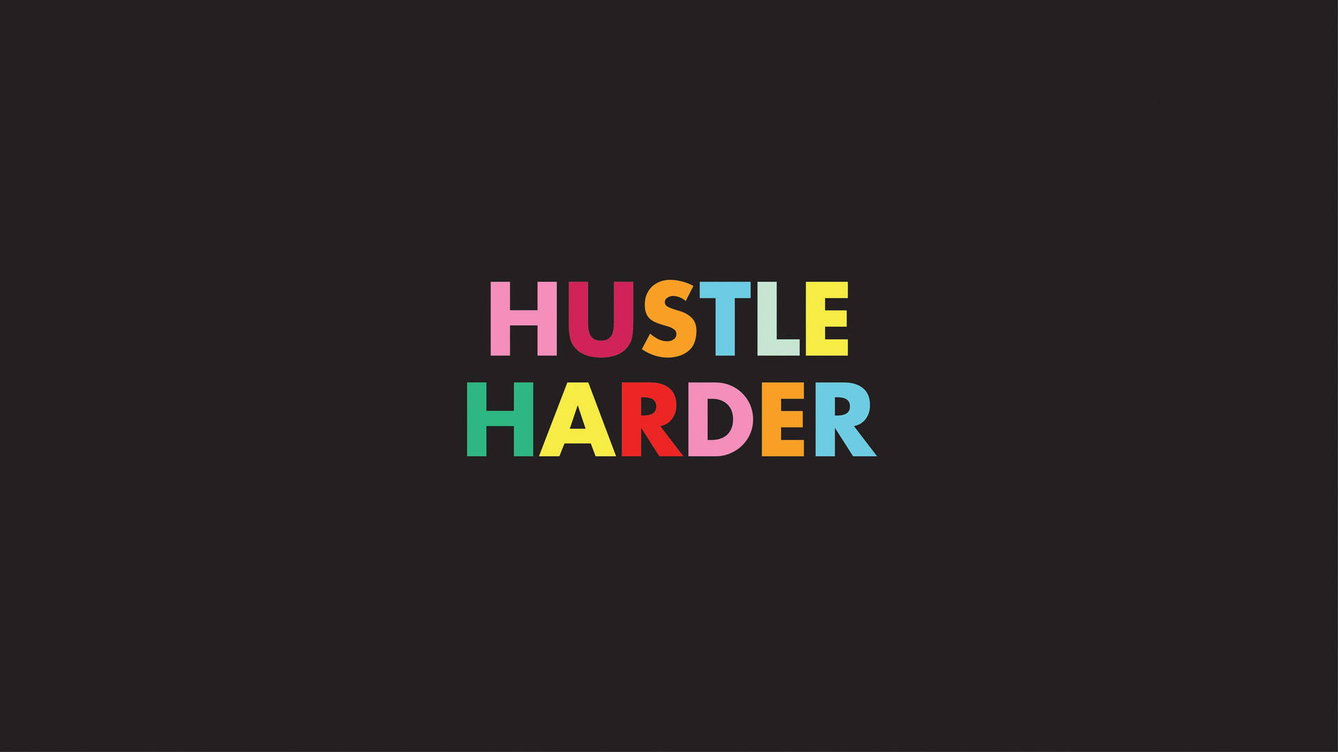 Colorful Hustle Hard Background