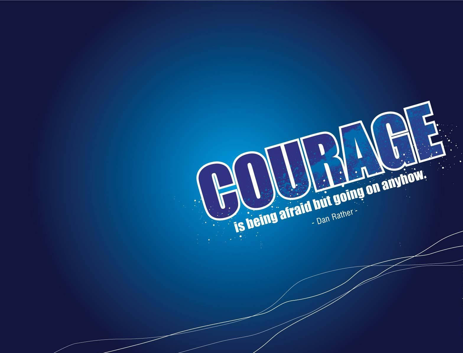 Courage Famous Quotes Background