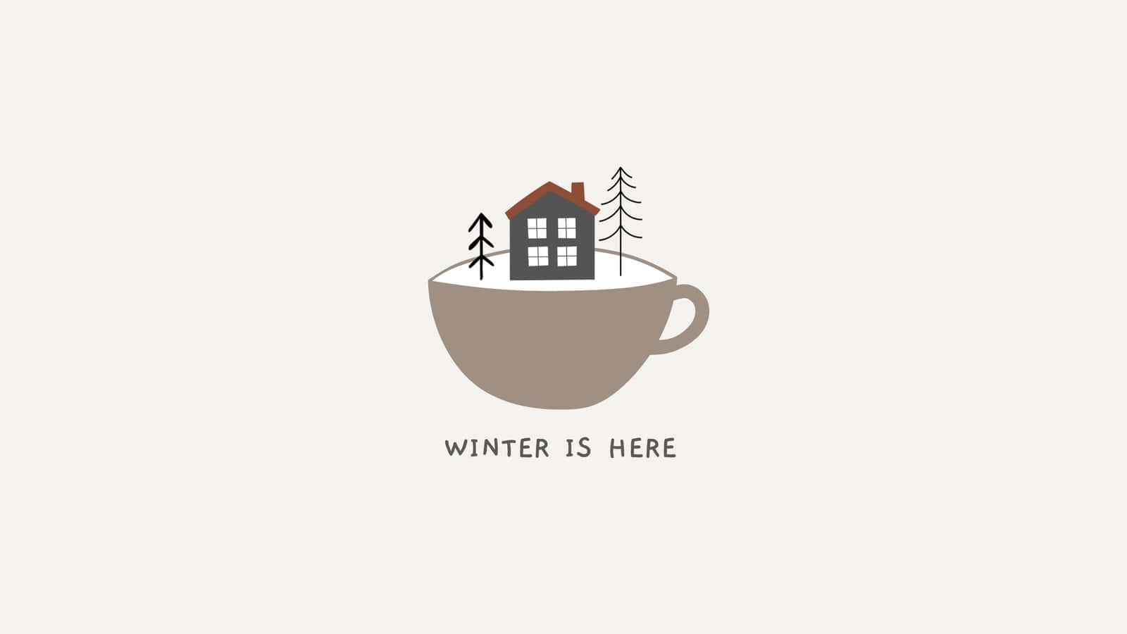 Cozy Design Winter Is Here Desktop Background