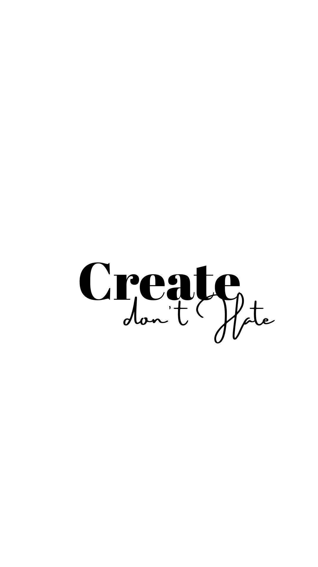 Create Don't Hate Typography Plain White Background