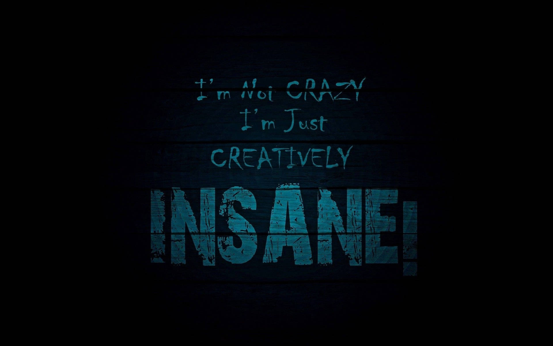 Creatively Insane Dark Quote Background