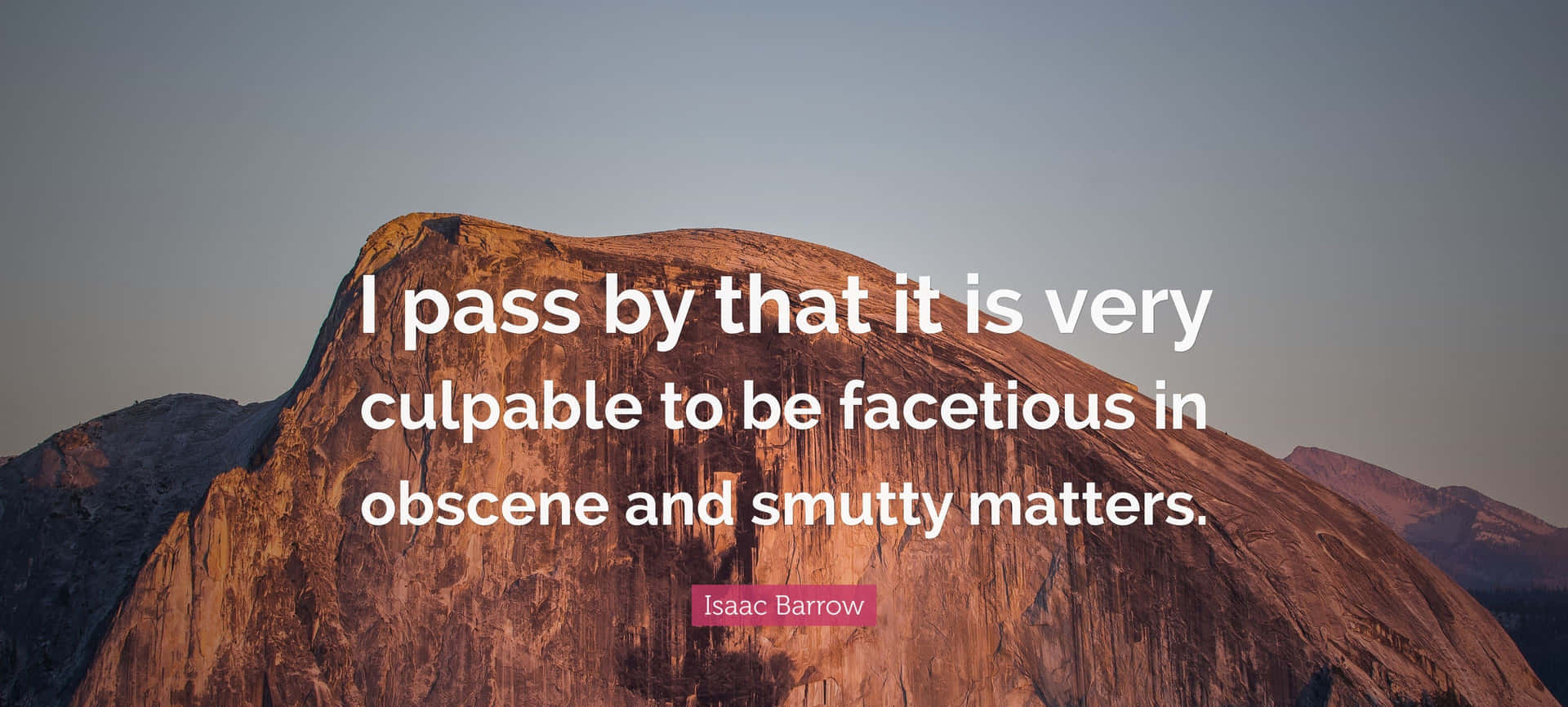 Culpable Facetiousness Quote Mountain Backdrop Background