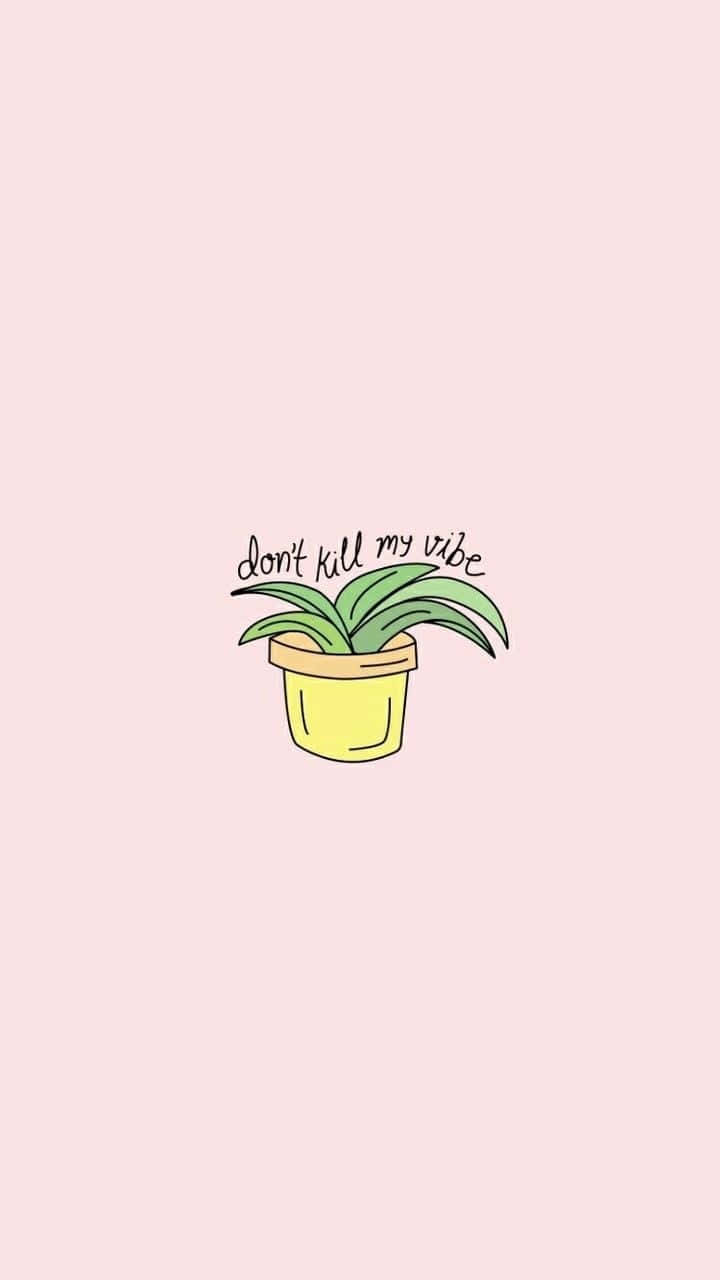 Cute Aesthetic Plant Kill Vibe Background