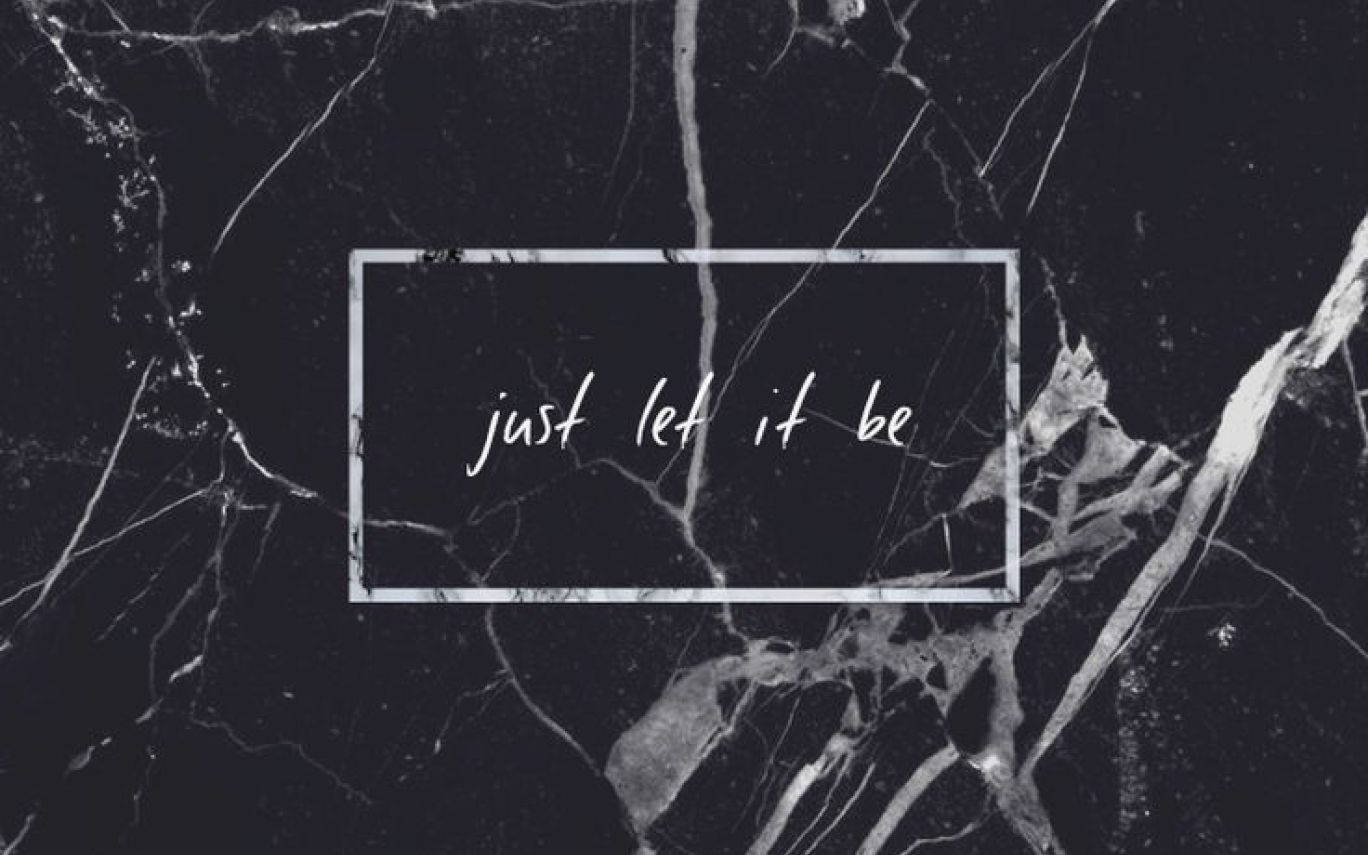 Cute Black Let It Be Aesthetic Background