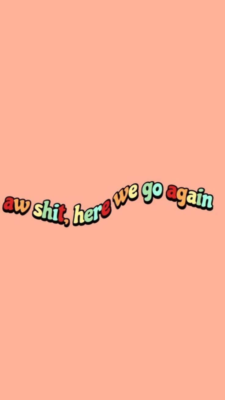 Cute Disrespectful Quote Background