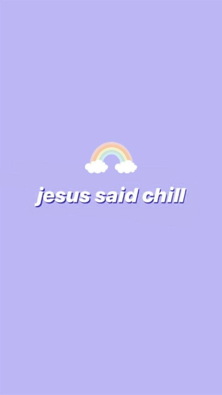 Cute Jesus Said Chill Lavender Background