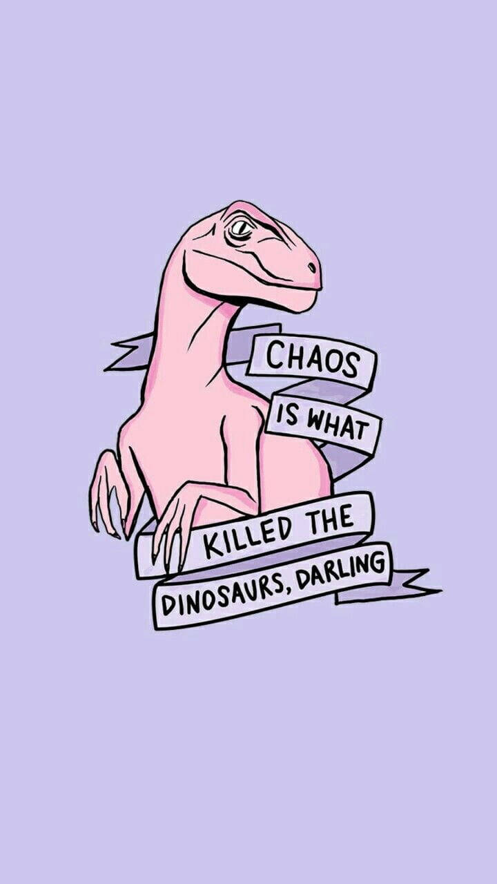 Cute Pink Dinosaur Chaos Darling
