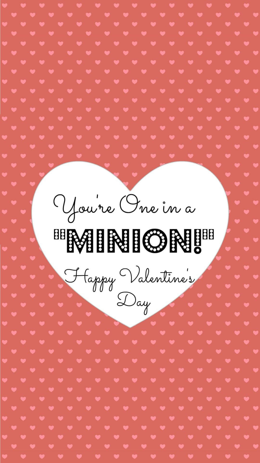 Cute Valentine You're One In A Minion
