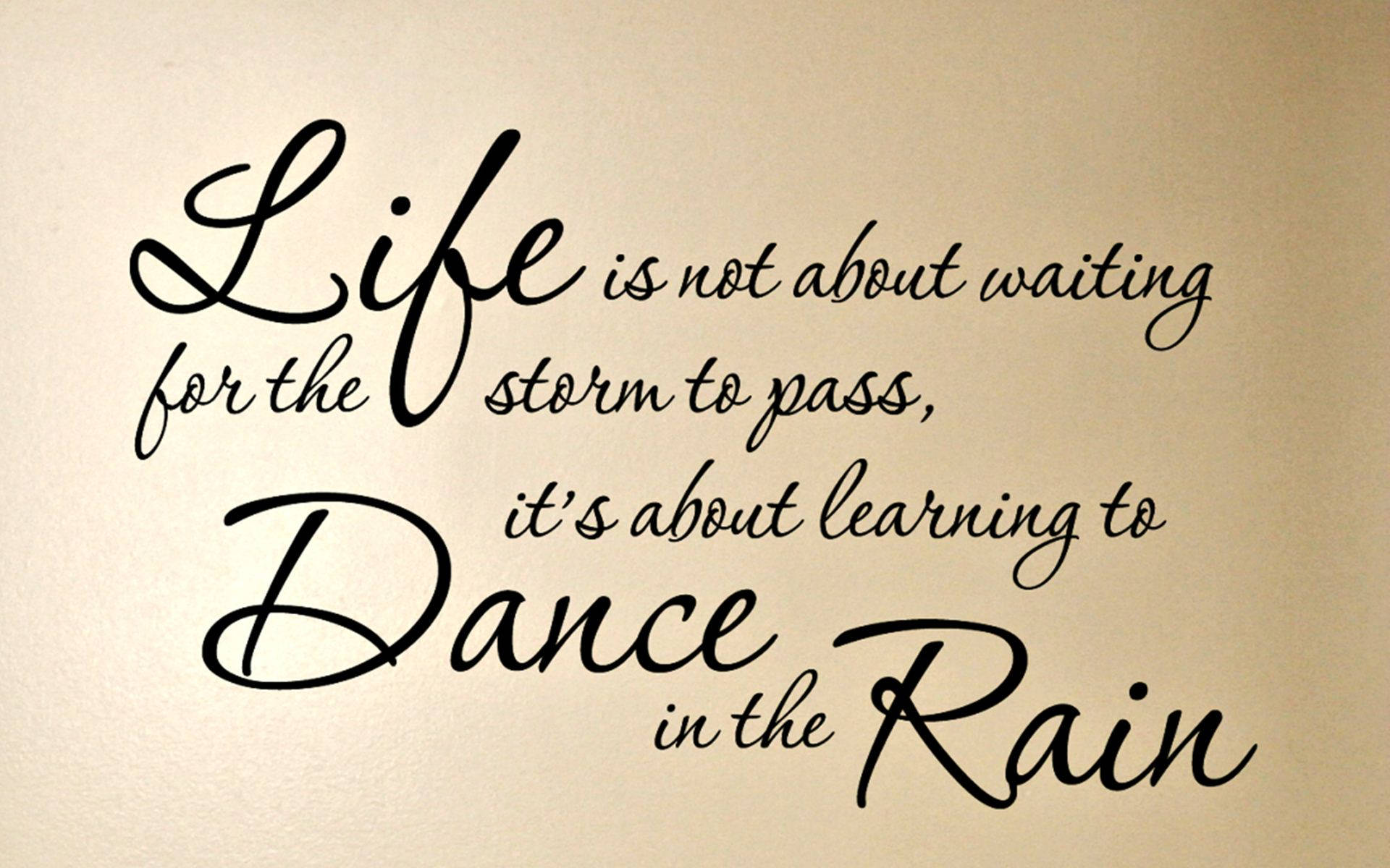 Dance In The Rain Life Quotes Background