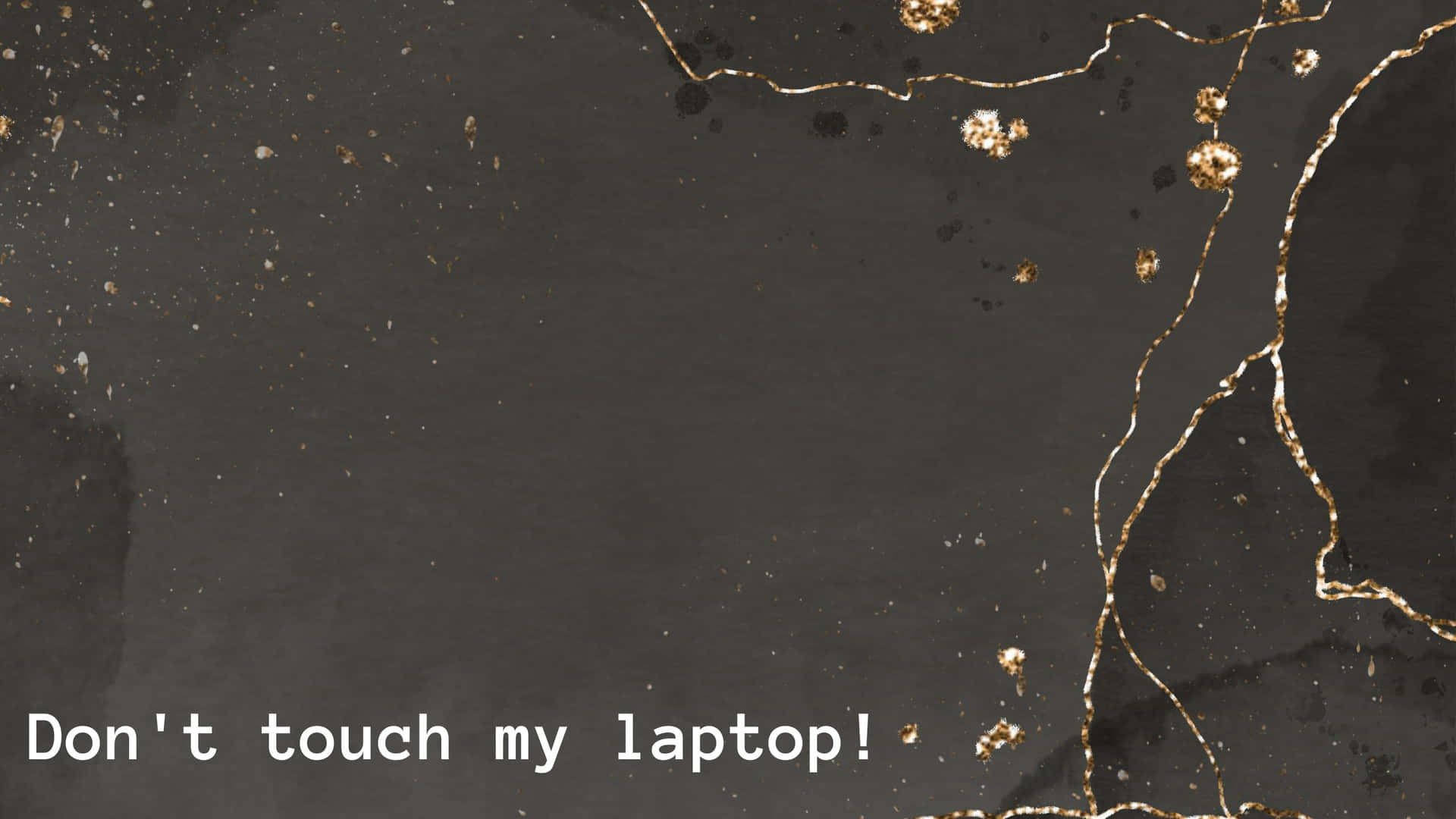 Dark Grey With Glitter Don't Touch My Laptop Background