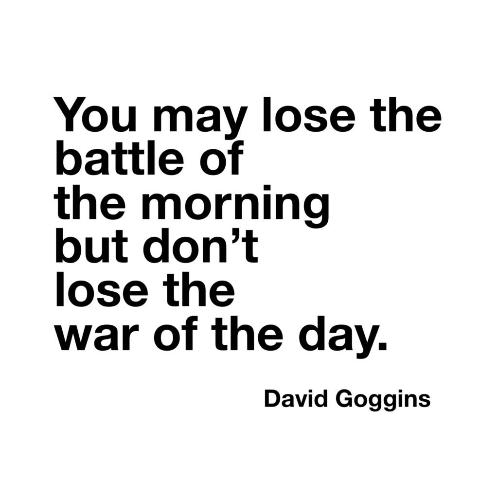 David Goggins Day Quote