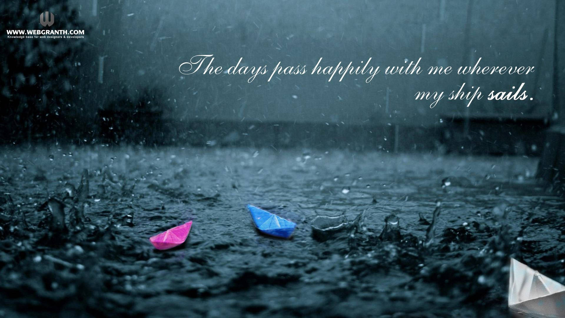 Days Pass Happily Quote Most Beautiful Rain Background