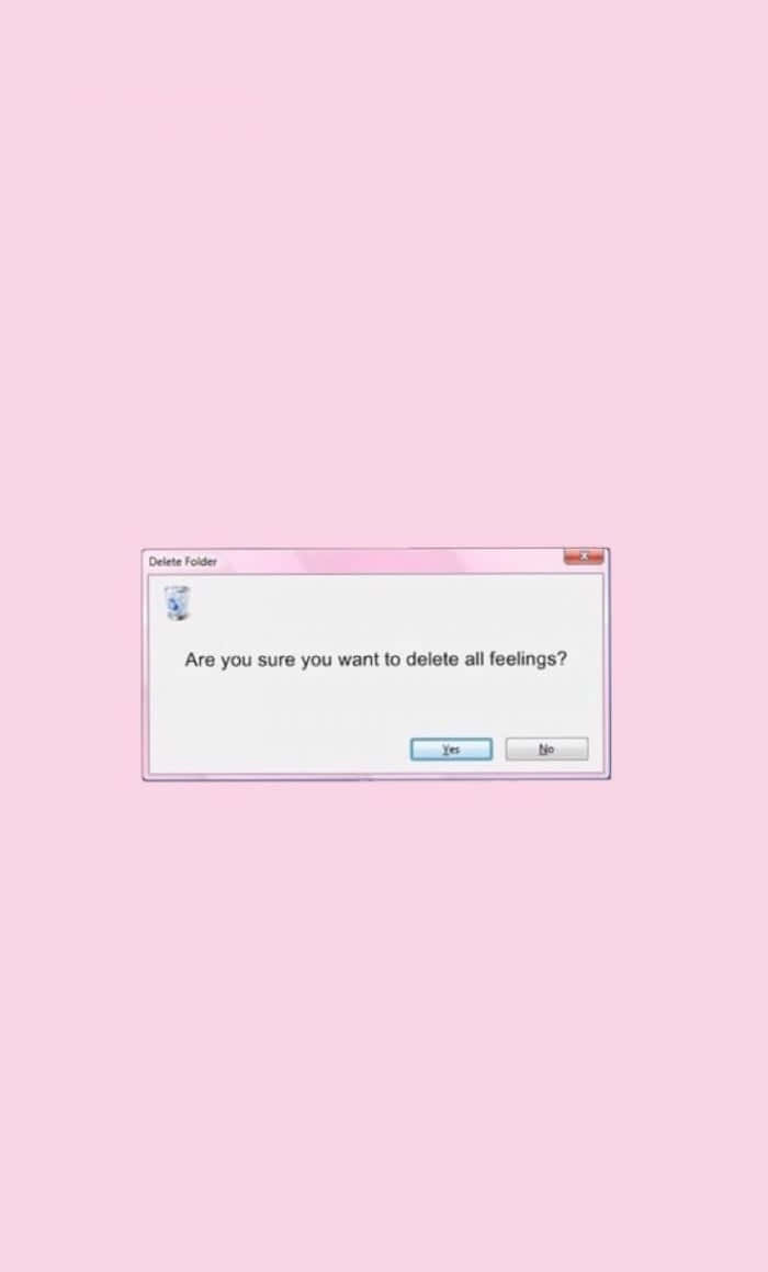 Delete All Feelings Aesthetic Mood Background