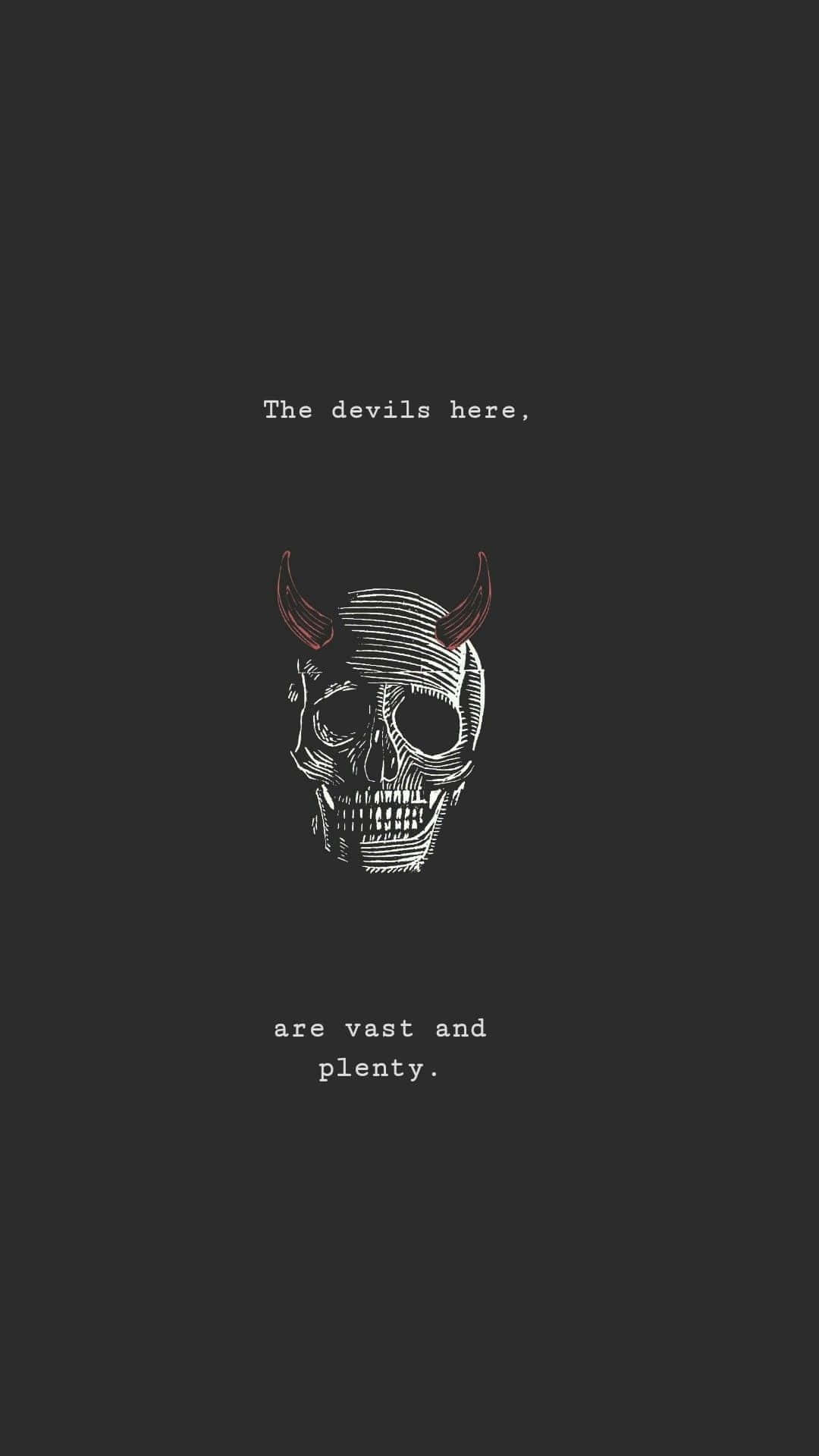 Devil Is Here Quote Gothic Iphone Background