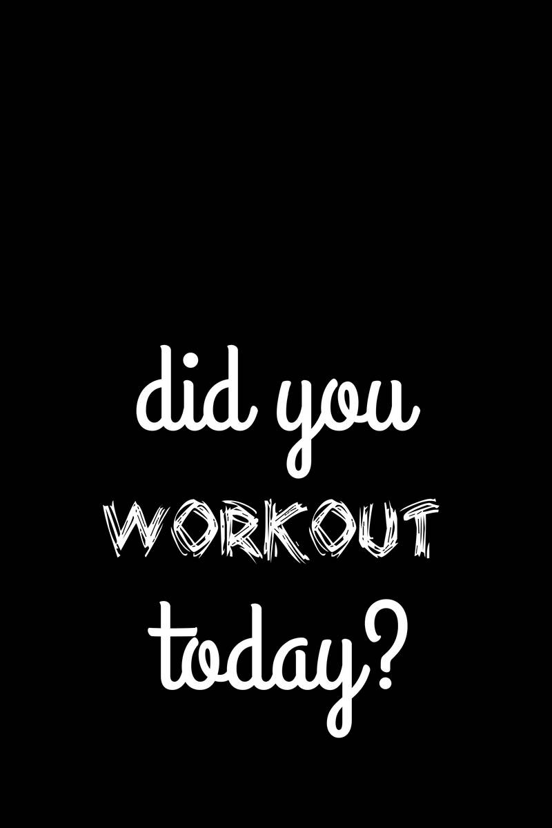 Did You Workout Today? Background