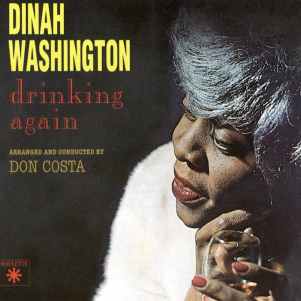 Dinah Washington Drinking Again Album Background