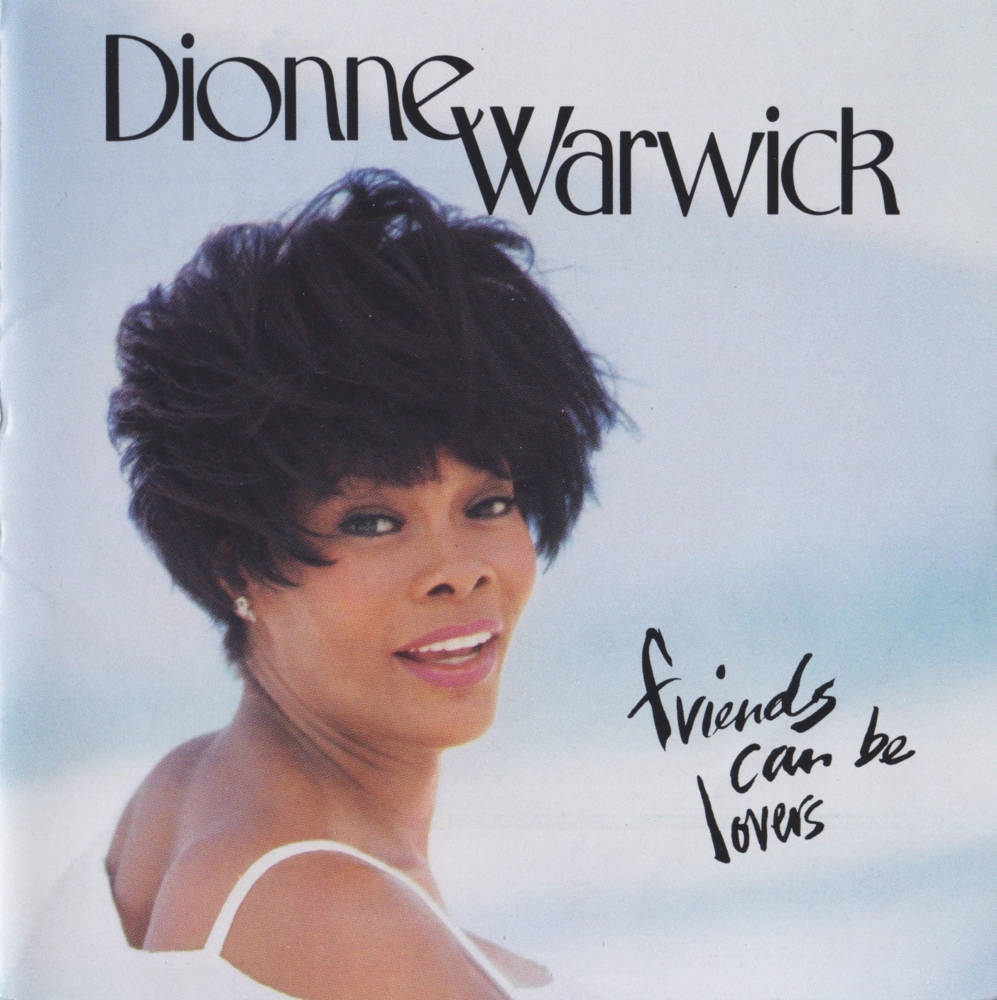 Dionne Warwick Friends Can Be Lovers