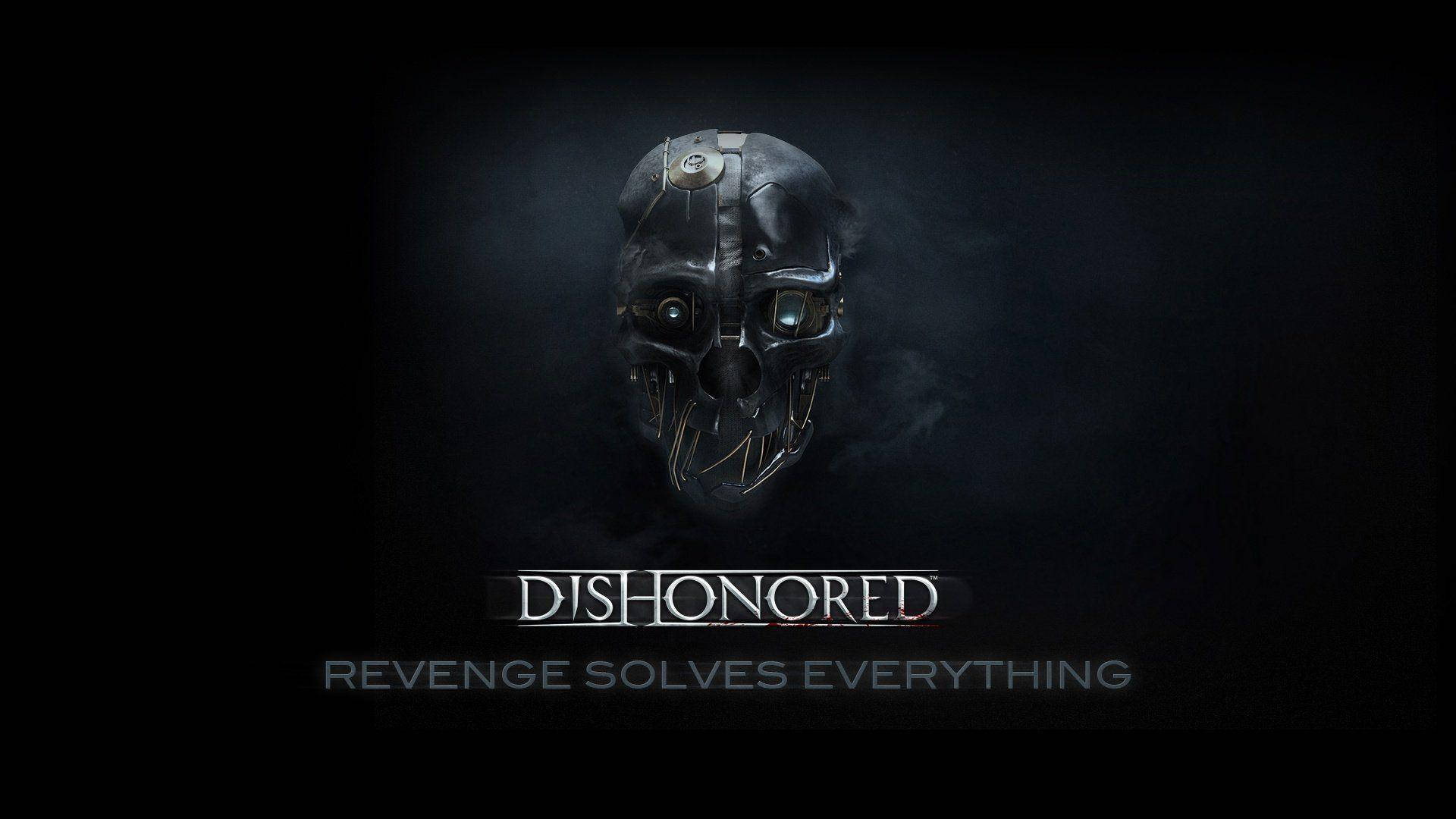 Dishonored Revenge Quote Background
