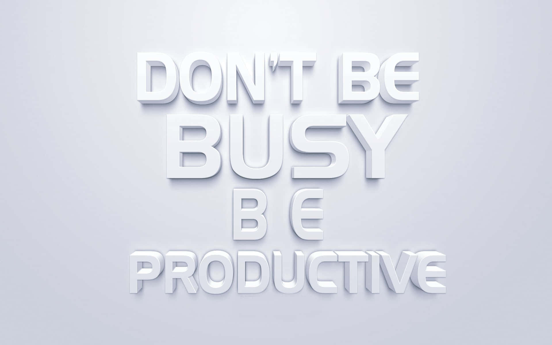 Don't Be Busy Be Productive Background