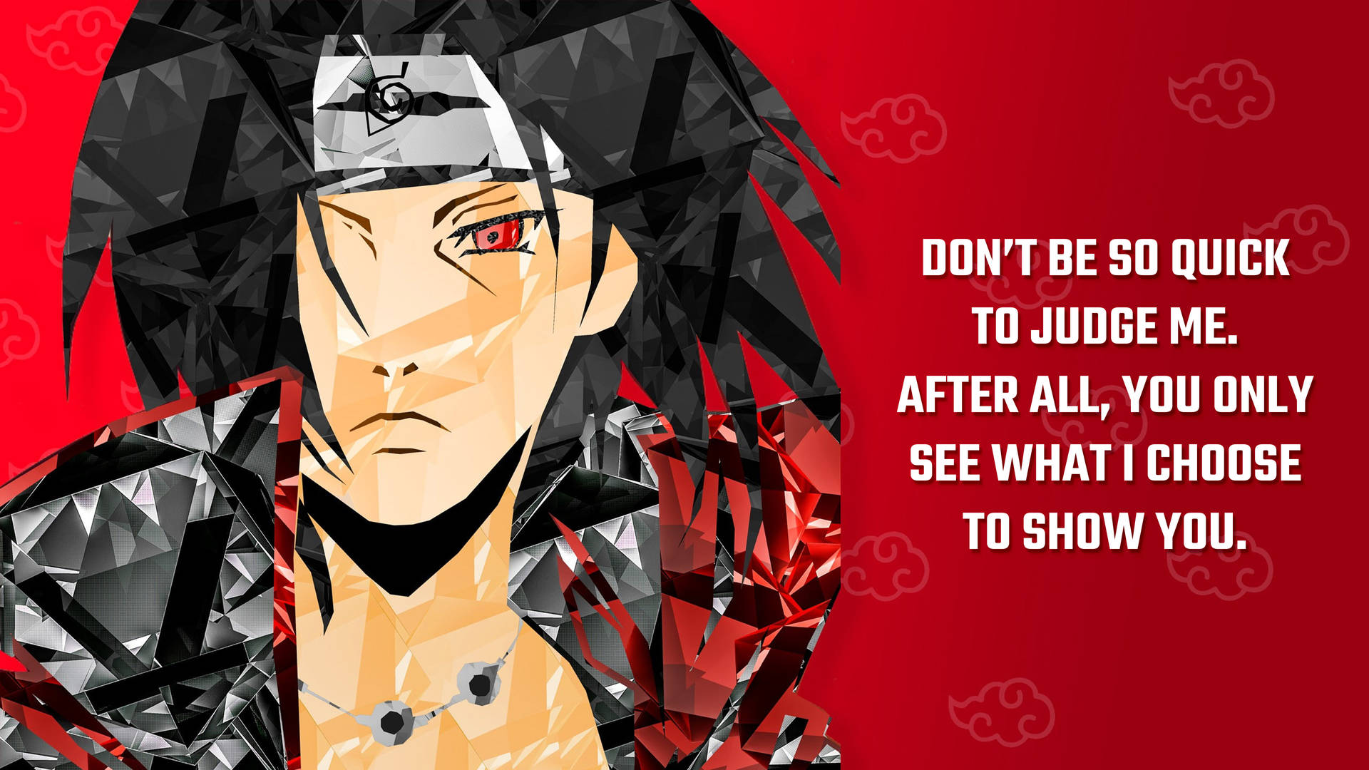 Don't Be Quick To Judge Naruto Quotes Background