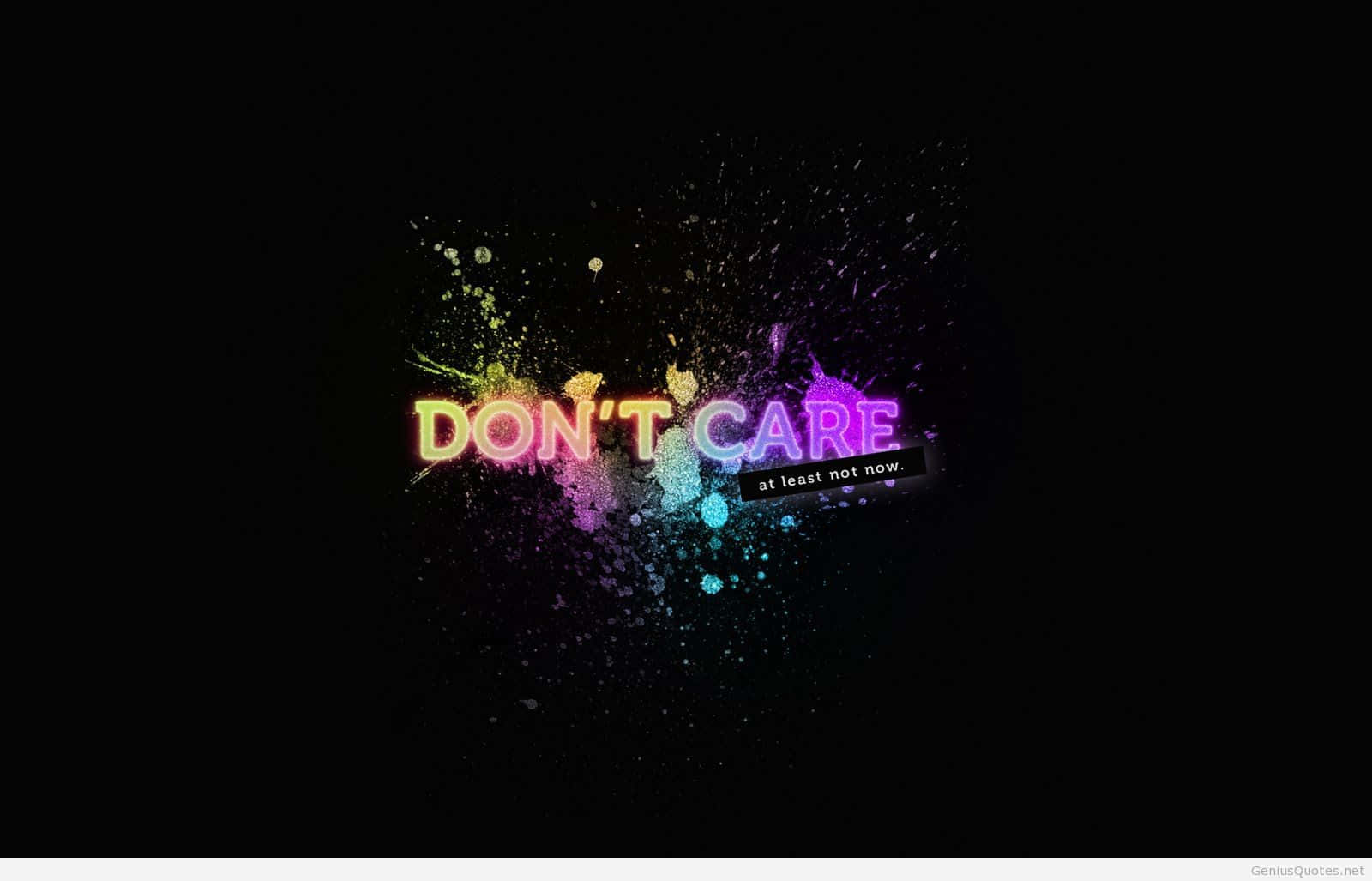 Don't Care Wallpapers Hd Background