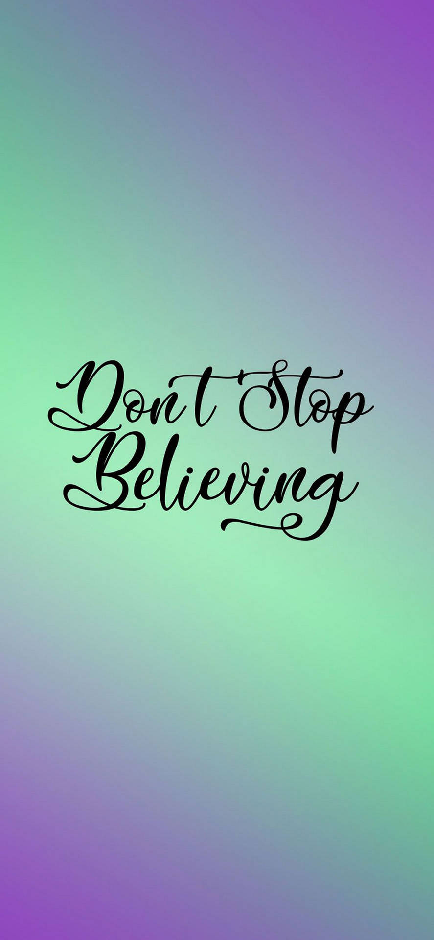 Don't Stop Believing Motivational Iphone Background