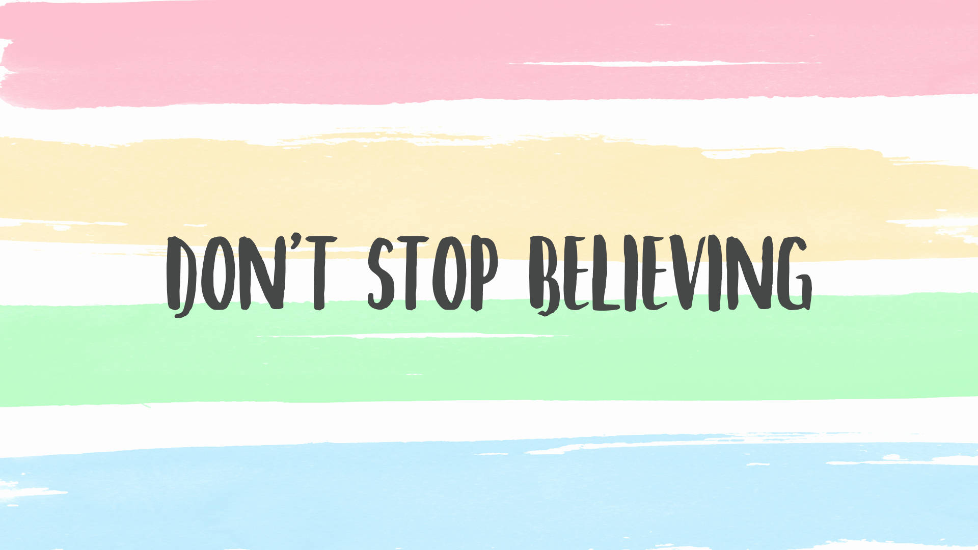 Don't Stop Believing Pastel Aesthetic Tumblr Laptop Background
