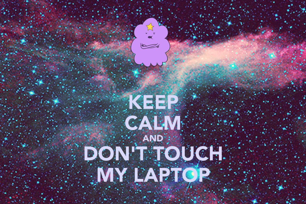 Don't Touch My Computer Galaxy Design Background