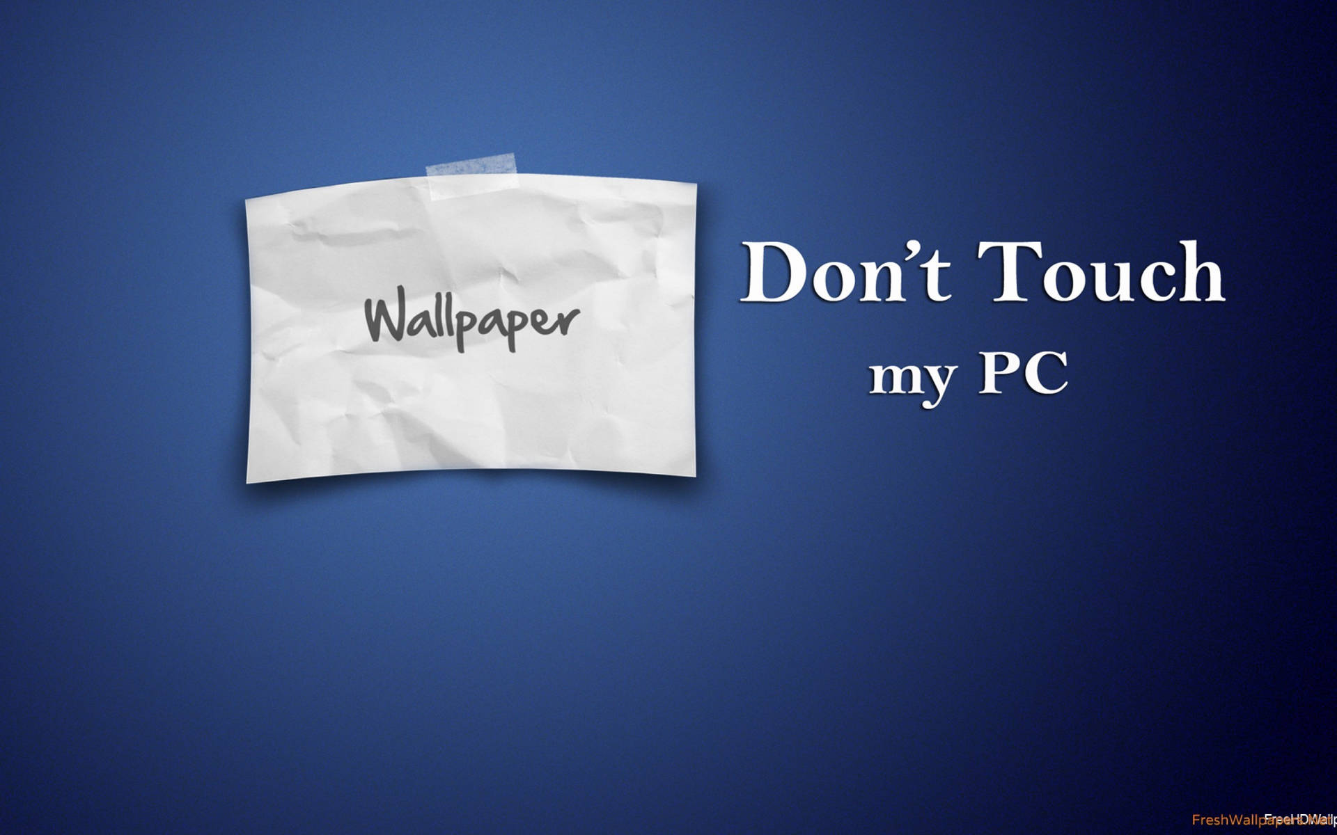 Don't Touch My Computer On Paper Background