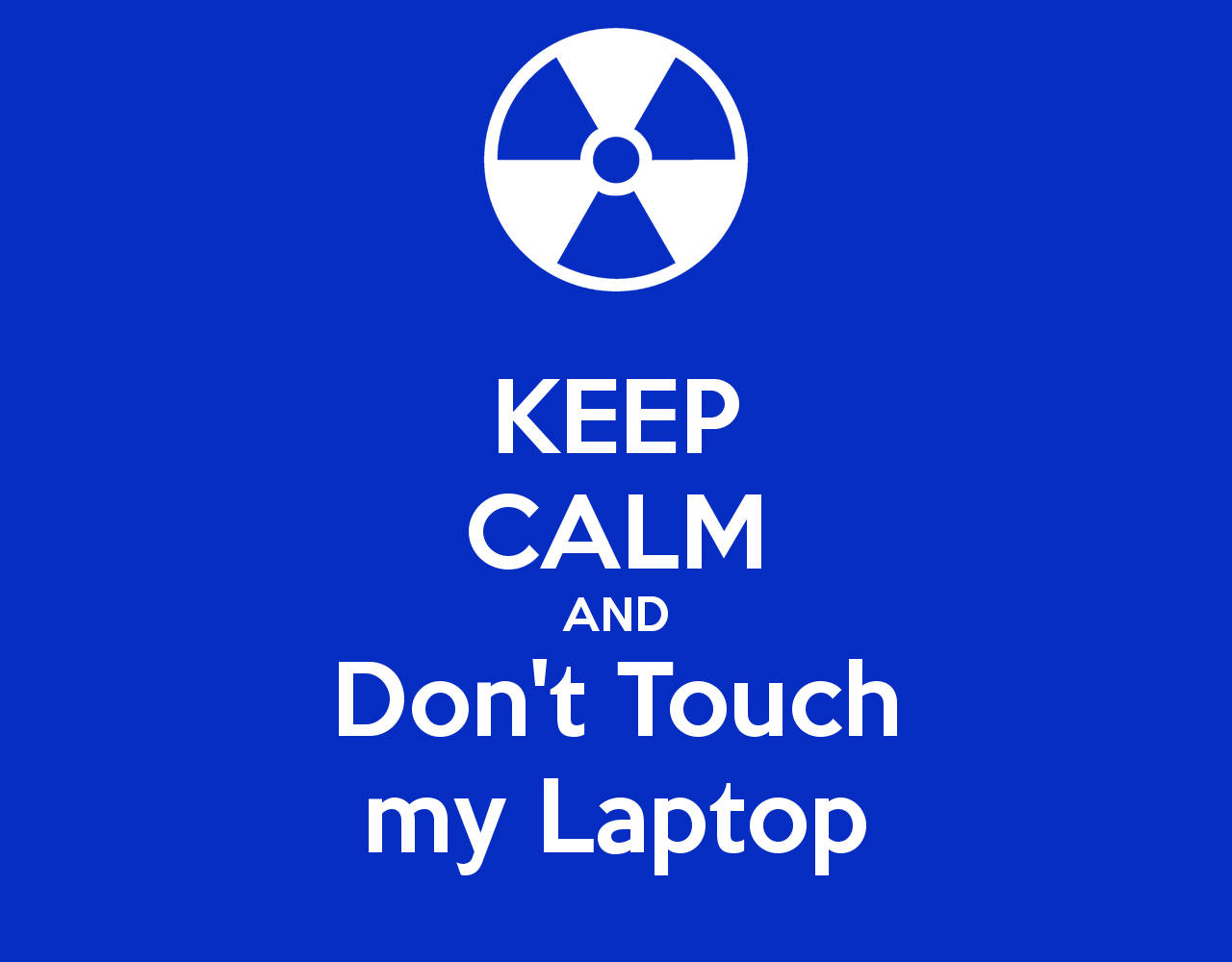 Don't Touch My Computer Plain Blue Background