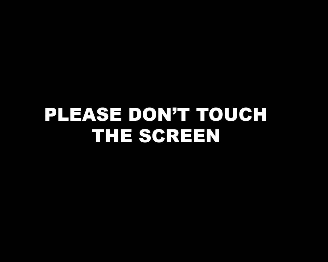 Don't Touch My Computer Screen Black Background