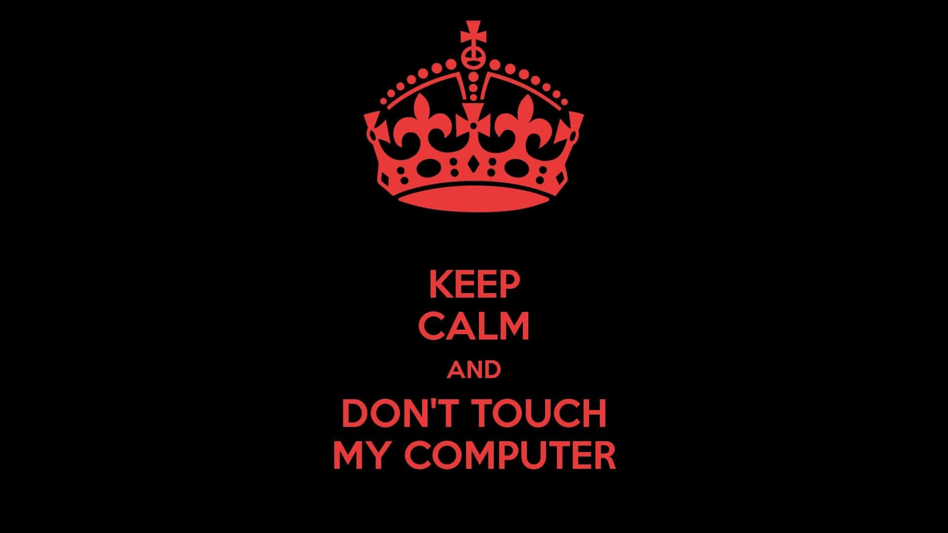 Don't Touch My Desktop! Background