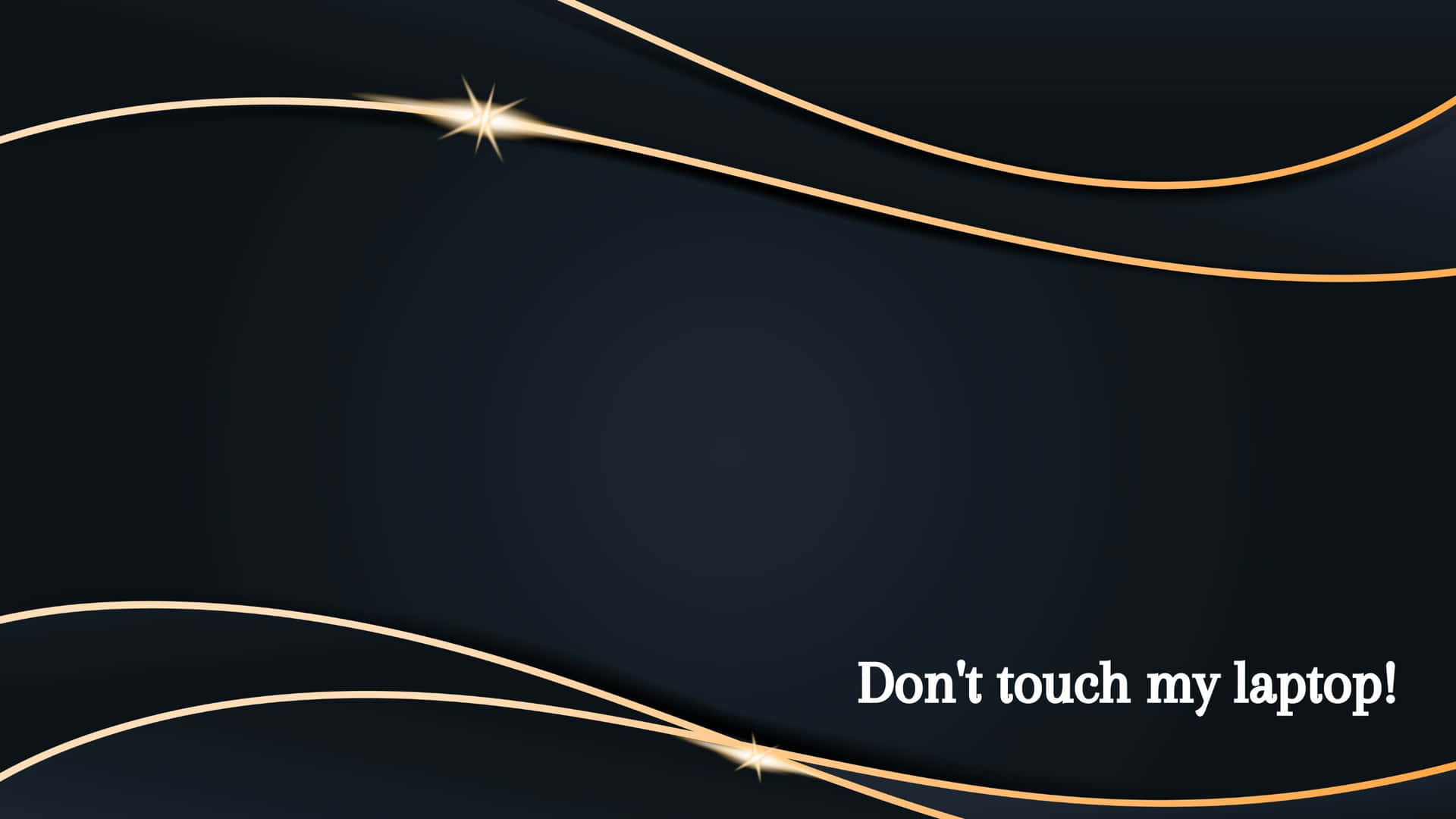 Don't Touch My Laptop Gold Wavy Lines Background