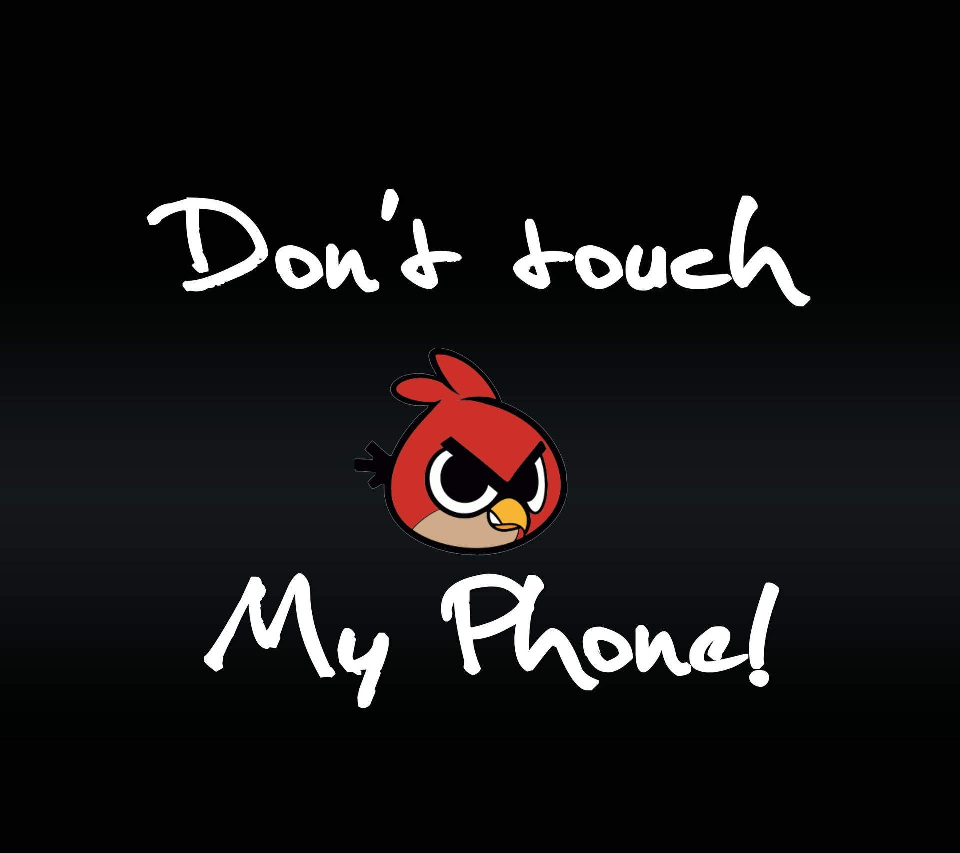 Don't Touch My Phone Angry Bird