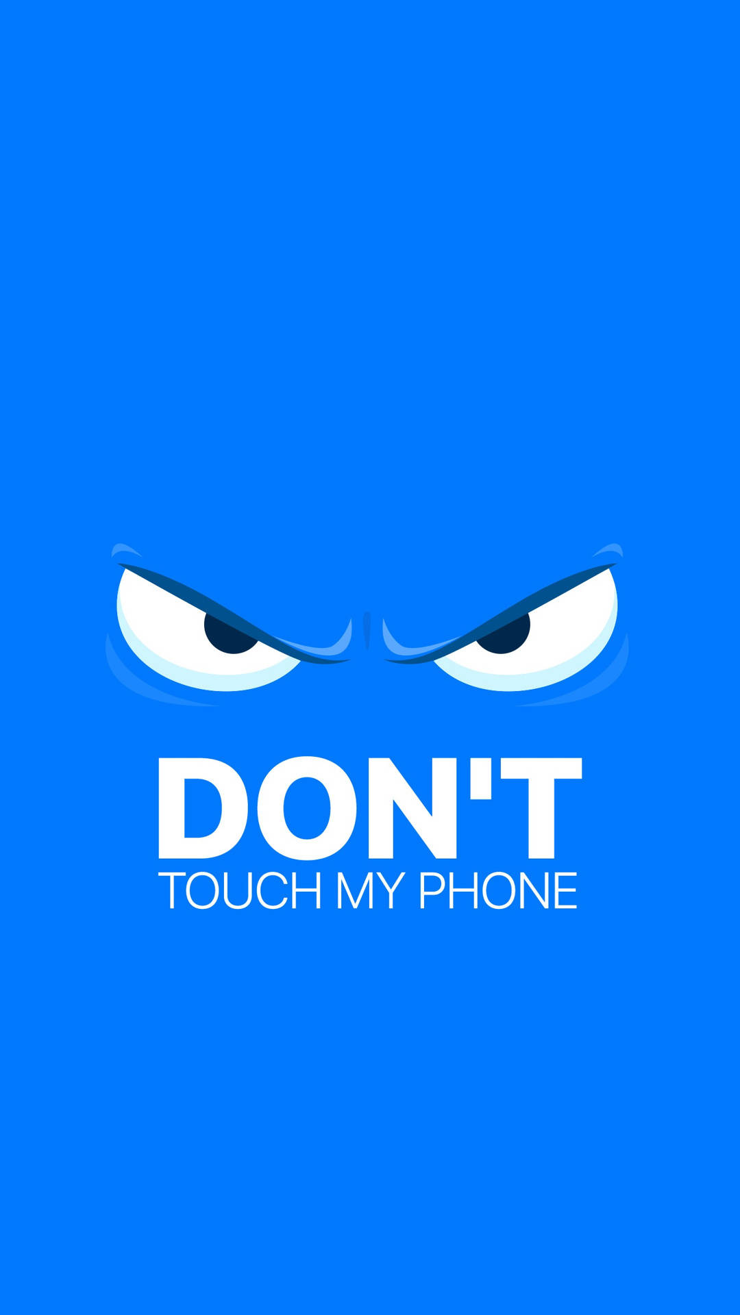 Don't Touch My Phone Angry Eyes Background