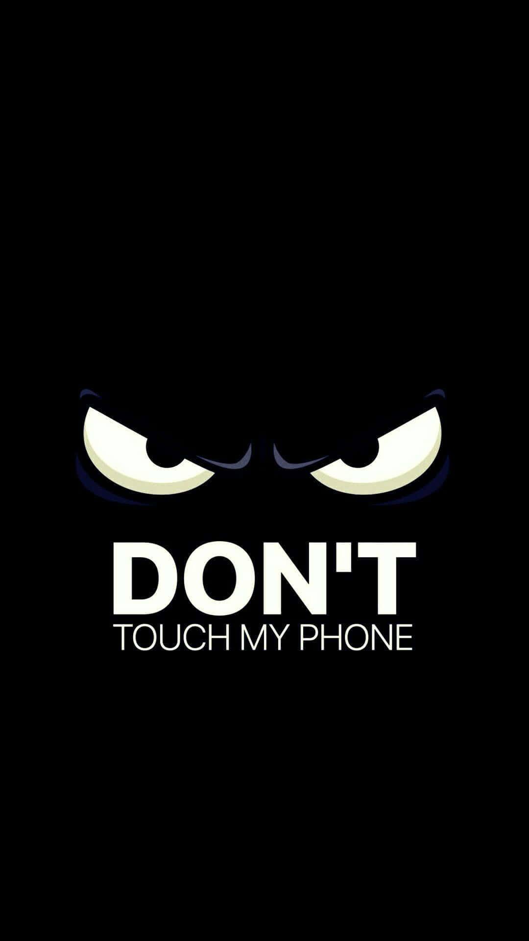Don't Touch My Phone By Sassy Background