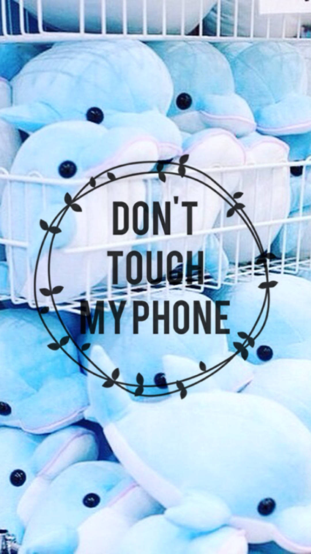 Don't Touch My Phone Dolphin Plushie Background