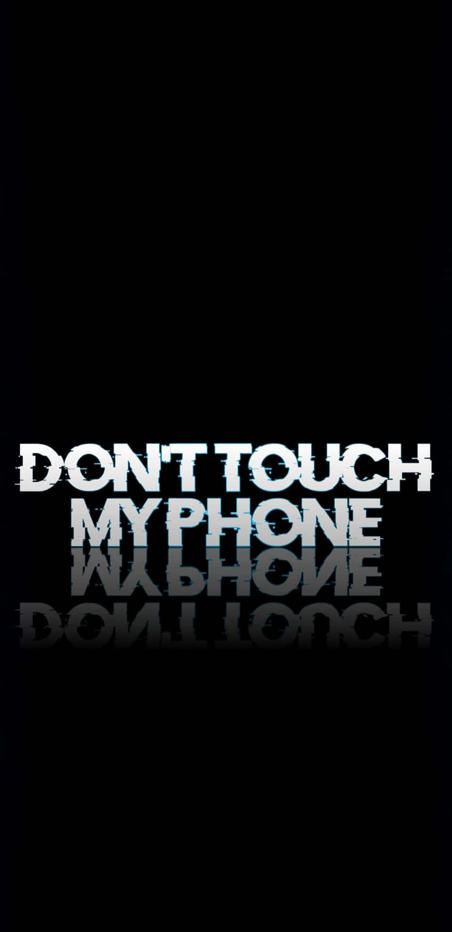 Don't Touch My Phone - Wallpaper Background