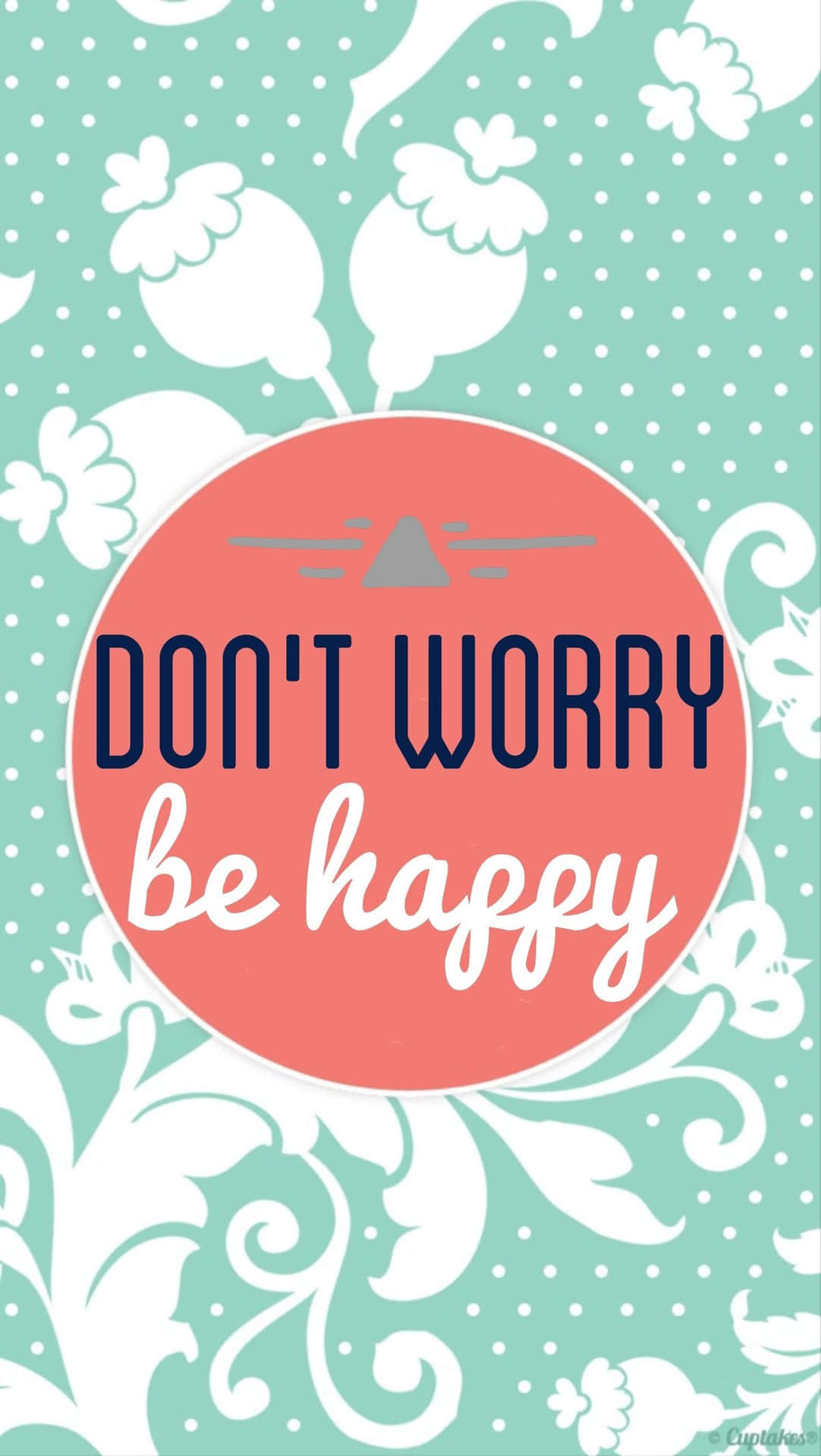 Don't Worry Be Happy - A Poster With A Pink And Turquoise Background Background