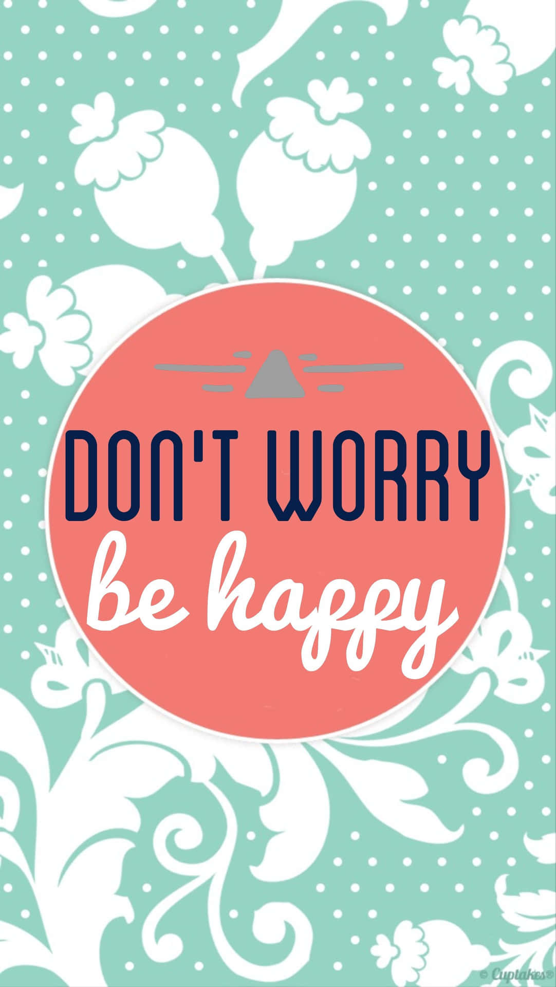 Don't Worry Be Happy - A Poster With A Pink And Turquoise Background