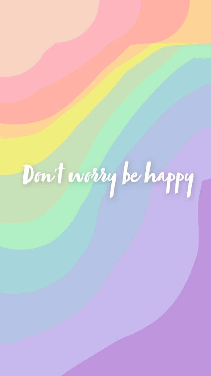 Don't Worry Be Happy Wallpaper Background