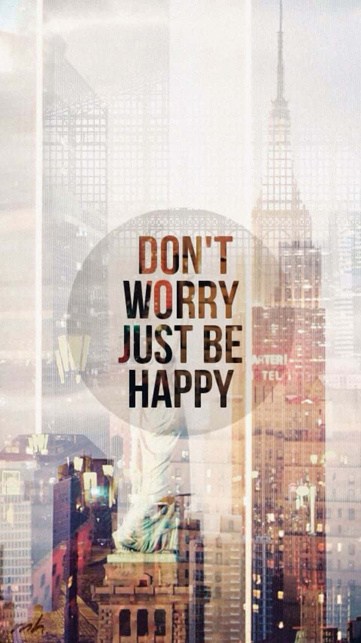 Don't Worry Just Be Happy