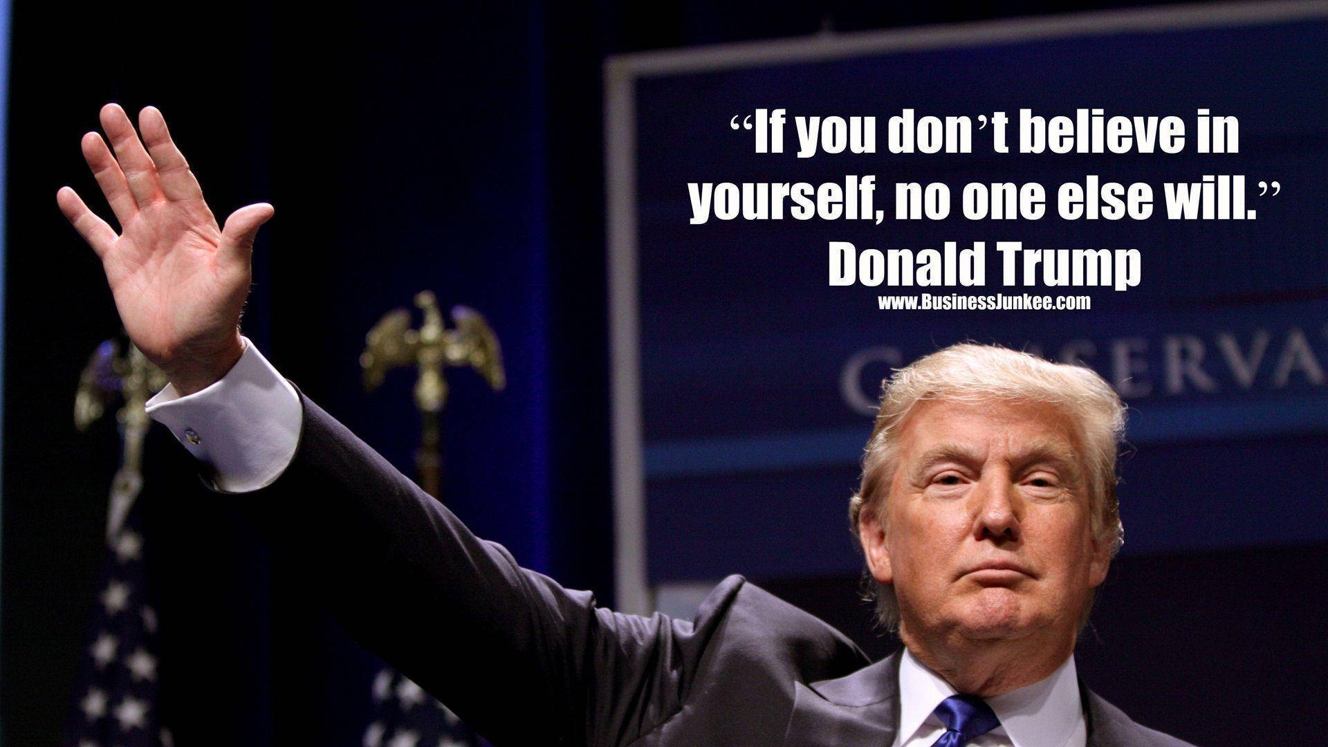 Donald Trump With Quote About Believing Background